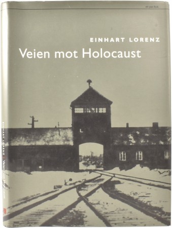 Einhart Lorentz:  Veien mot Holocaust.