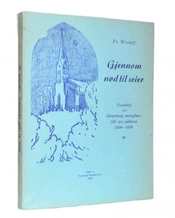 Fr. Wisløff: Gjennom nød til seier.