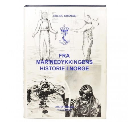 Erling Krange:  Fra marinedykkingens historie i Norge.