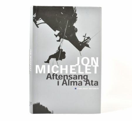 Jon Michelet:  Aftensang i Alma Ata.  Signert