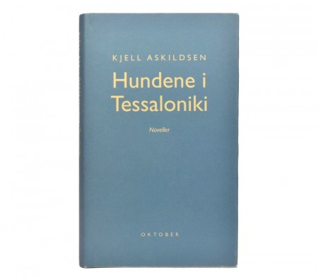 Kjell Askildesen: Hundene i Tessaloniki. 