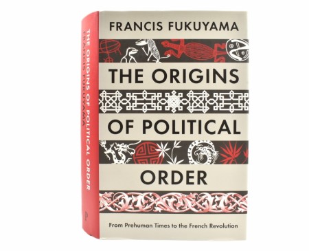 Francis Fukuyama:  The Origins of Political Order.