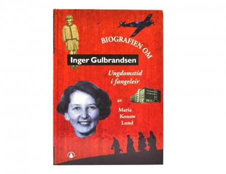 Maria Konow Lund: Biografien om Inger Gulbrandsen.