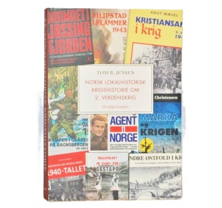 Norsk lokalhistorisk krigshistorie om 2. verdenskrig 1940-1945.  