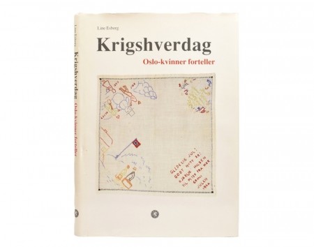 Line Esborg: Krigshverdag.  Oslo-kvinner forteller.