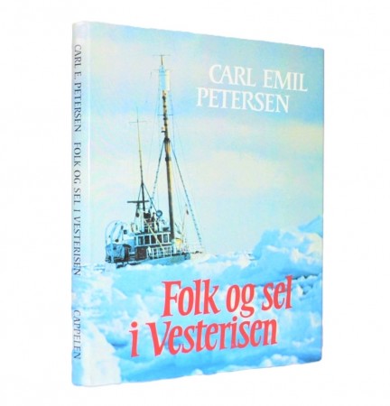 Carl Emil Petersen: Folk og sel i Vesterisen.