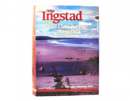 Helge Ingstad: The Norse Discovery of America. Vol. Two.