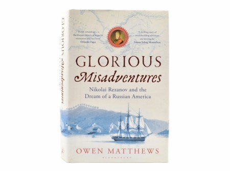 Owen Matthews:  Glorious Misadventures.  