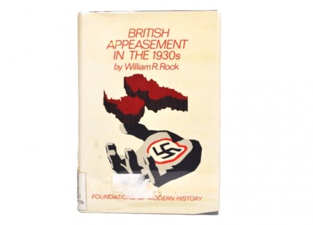 William R. Rock: British Appeasement in the 1930`s.