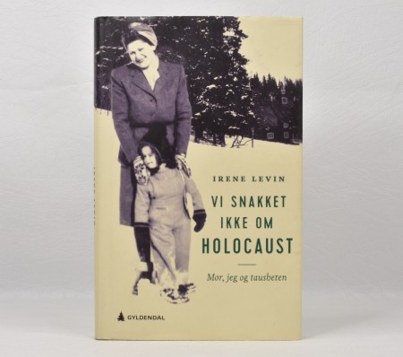 Irene Levin: Vi snakket ikke om holocaust. 