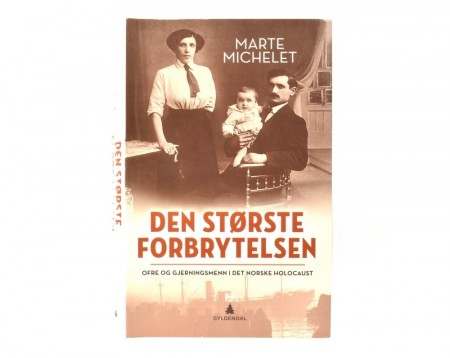 Marte Michelet:  Den største forbrytelsen.  Signert.