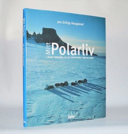 Jan Erling Haugland: Mitt polarliv blant... Signert