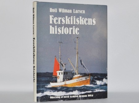 Rolf Wilman Larsen: Ferskfiskens historie.