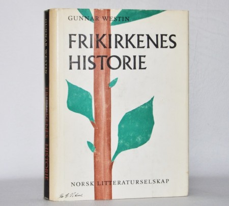 Gunnar Westin: Frikirkenes historie.