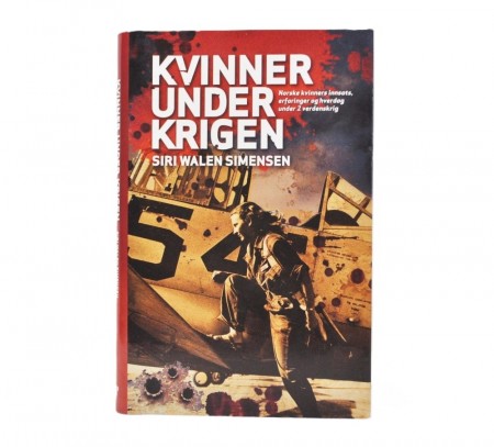 Siri Walen Simensen: Kvinner under krigen.  
