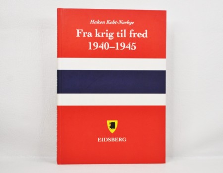 Hakon Koht-Norbye: Fra krig til fred 1940-1945. Signert