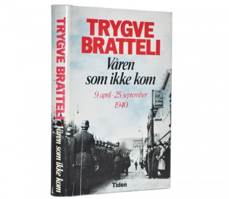 Trygve Bratteli: Våren som ikke kom.