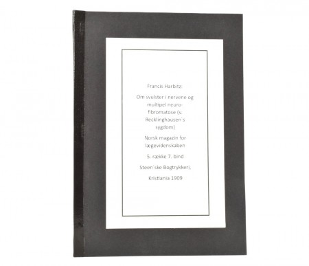 Francis Harbitz: Om svulster i nervene og multipel neuro-fibromatose...