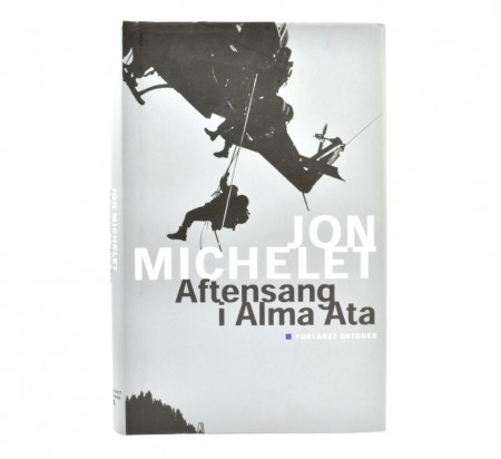 Jon Michelet:  Aftensang i Alma Ata.  Signert