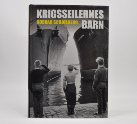 Oddvar Schjølberg: Krigseilerens barn.