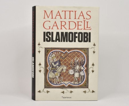 Mattias Gardell: Islamofobi.  Signert.