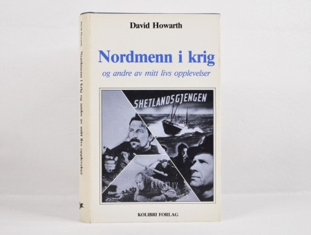 Nordmenn i krig og andre av mitt livs opplevelser.