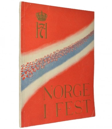 E. Ancher Hanssen (red.) Norge i fest.