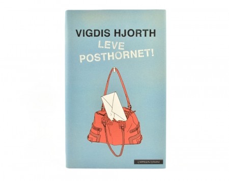 Vigdis Hjorth:  Leve posthornet!  Signert.