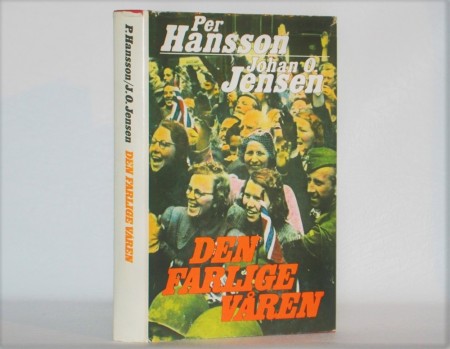 Per Hansson - Johan O. Jensen: Den farlige våren.