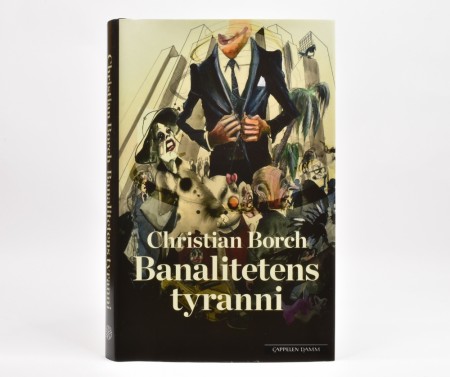 Christian Borch: Banalitetens tyranni.  Signert.