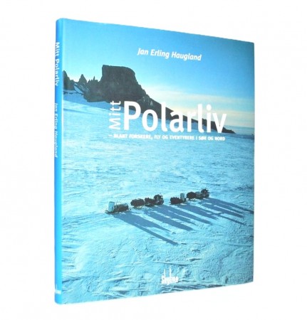 Jan Erling Haugland: Mitt polarliv blant... Signert