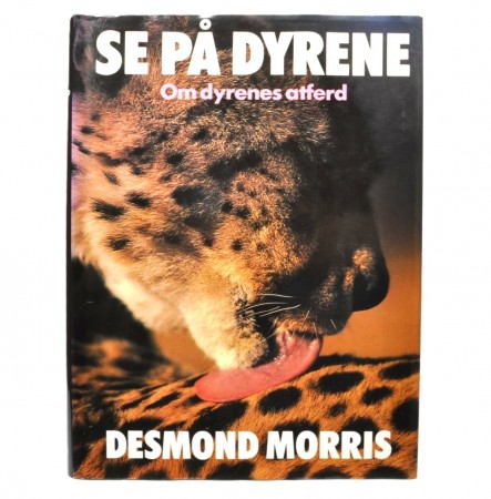 Desmond Morris: Se på dyrene. 