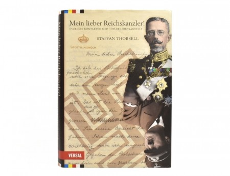 Steffan Thorsell: Mein lieber Reichskanzler!  