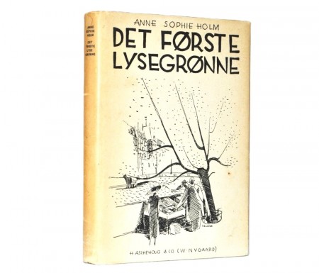 Anne Sophie Holm: Det første lysegrønne. 