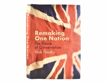 Nick Timothy:  Remaking One Nation. 