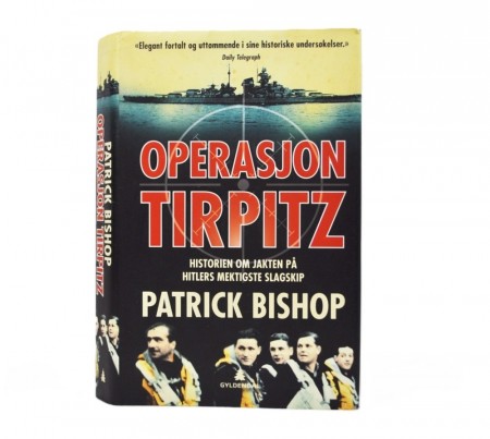 Patrick Bishop: Operasjon Tirpitz.  