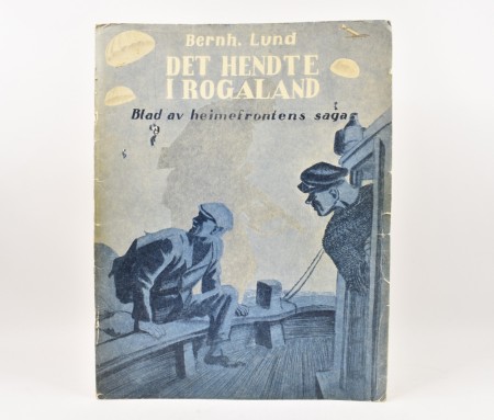 Bernh. Lund: Det hendte i Rogaland.  