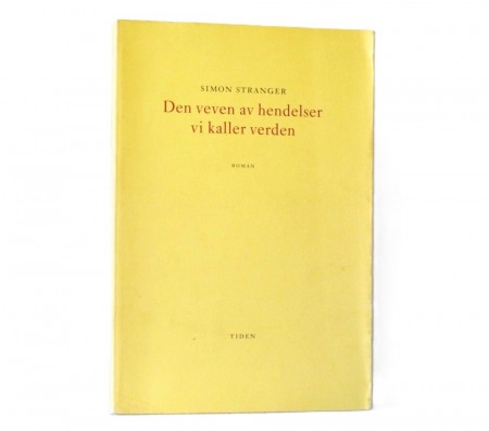 Simon Stranger: Den veven av hendelser vi kaller verden. 