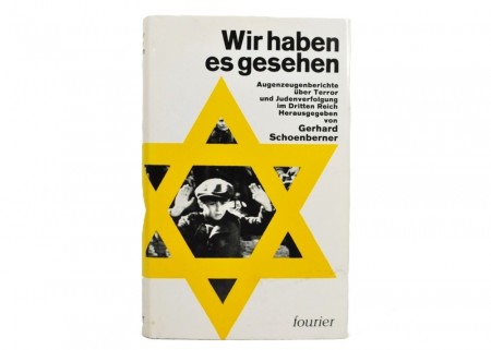 Gerhard Schoenberner: Wir haben es gesehen.