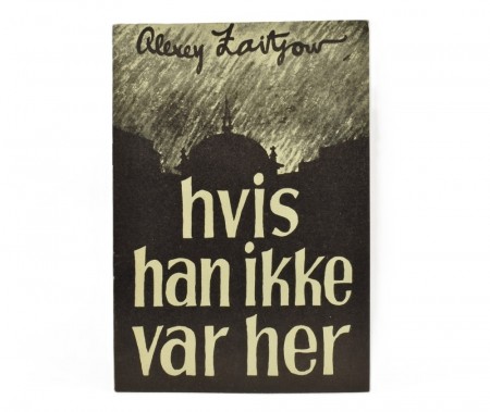 Alexey Zaitzow: Hvis han ikke var her.