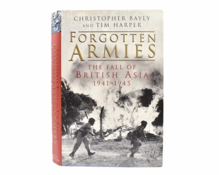 Christopher Bayly and Tim Harper:  Forgotten Armies.  