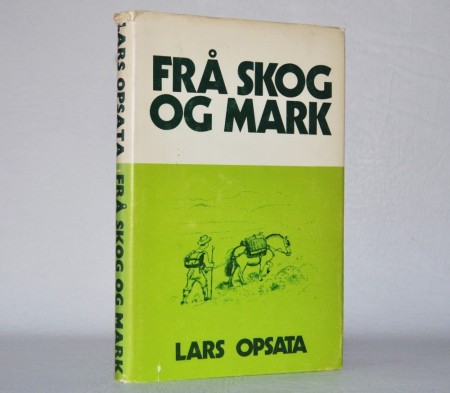 Lars Opsata: Frå skog og mark.
