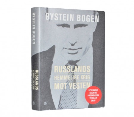 Øystein Bogen: Russlands hemmelige krig mot Vesten.