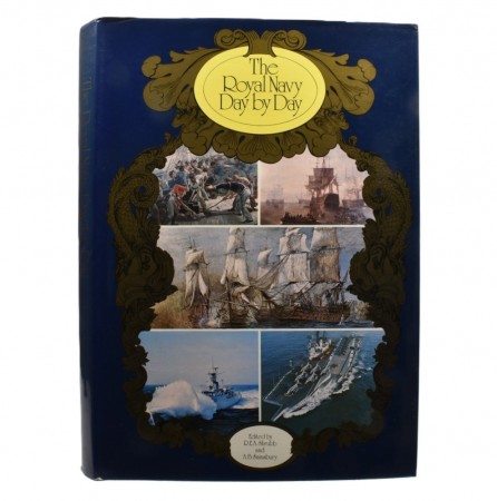 The Royal Navy Day by Day. Signert.