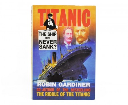 Robin Gardiner: Titanic. 