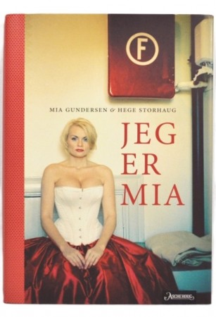 Mia Gundersen & Hege Storhaug: Jeg er Mia. Signert.
