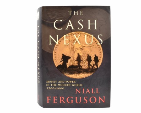 Niall Ferguson:  The Cash Nexus.  