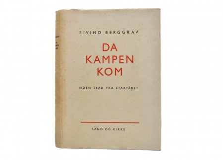 Eivind Berggrav: Da kampen kom.