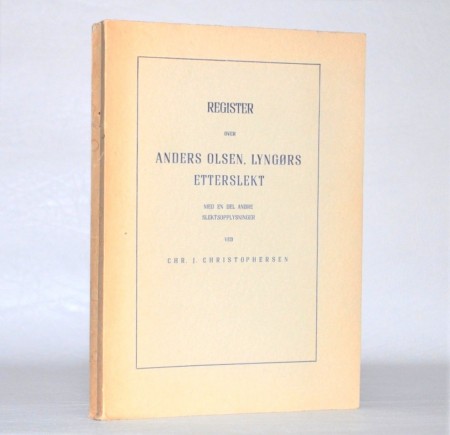  Register over Anders Olsen, Lyngørs etterslekt.
