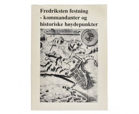 Brigader Olav Risøen Nagell:  Fredriksten festning...
